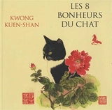 Les 8 bonheurs du chat - Kuenshan Kwong
