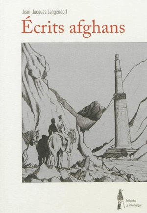Ecrits afghans. Langendorf pacha - Jean-Jacques Langendorf
