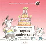 Les aventures de Grand Chien et Petit Chat. Joyeux anniversaire - Rascal