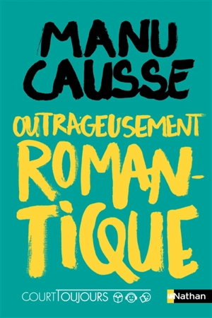 Outrageusement romantique - Manu Causse