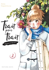 Trait pour trait : dessine et tais-toi !. Vol. 2 - Akiko Higashimura