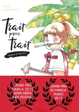 Trait pour trait : dessine et tais-toi !. Vol. 1 - Akiko Higashimura