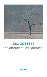En attendant les barbares - John Maxwell Coetzee