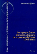 Les rapports franco-allemands à l'épreuve de la question algérienne (1955-1963) - Nassima Bougherara-Souidi