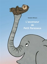 L'ascenseur de Petit Paresseux - Tomoko Ohmura