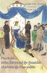 Pour le roi... avec Bertrand du Guesclin chevalier du bien public - Mauricette Vial-Andru