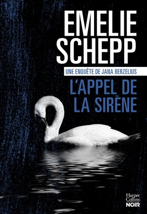 Jana Berzelius. L'appel de la sirène - Emelie Schepp