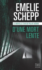 Jana Berzelius. D'une mort lente - Emelie Schepp