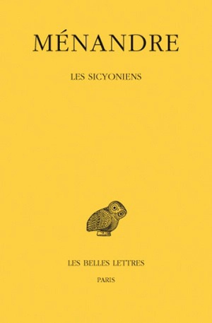 Ménandre. Vol. 4. Les Sicyoniens - Ménandre