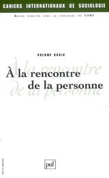Cahiers internationaux de sociologie, n° 124. A la rencontre de la personne