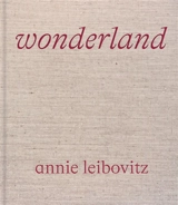 Annie Leibovitz : Wonderland - Annie Leibovitz