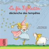La fée Fifolette déclenche des tempêtes - Mimi Zagarriga