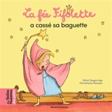 La fée Fifolette a cassé sa baguette - Mimi Zagarriga