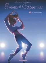 Emma et Capucine. Vol. 4. La raison du coeur - Jérôme Hamon