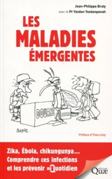Les maladies émergentes : Zika, Ebola, chikungunya... comprendre ces infections et les prévenir au quotidien - Jean-Philippe Braly