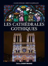 Les cathédrales gothiques - Claude Wenzler