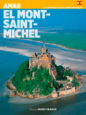 Amar el Mont-Saint-Michel - Lucien Bély