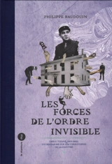 Les forces de l'ordre invisible : Emile Tizané (1901-1982), un gendarme sur les territoires de la hantise - Philippe Baudouin
