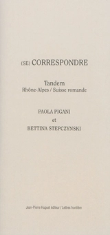 (Se) correspondre : tandem Rhône-Alpes-Suisse romande - Paola Pigani