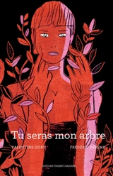 Tu seras mon arbre - Valentine Goby