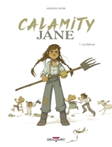 Calamity Jane. Vol. 1. La fièvre - Adeline Avril