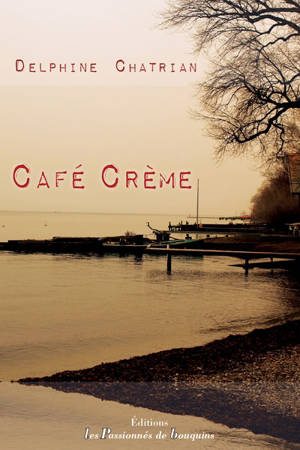 Café crème : et au petit matin, un homme révolté se réveilla - Delphine Chatrian