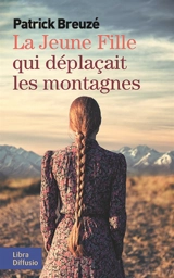 La jeune fille qui déplaçait les montagnes - Patrick Breuzé