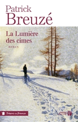La lumière des cimes - Patrick Breuzé