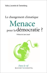 Le changement climatique : menace pour la démocratie - Valéry Laramée de Tannenberg