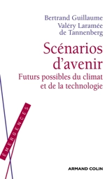 Scénarios d'avenir : futurs possibles du climat et de la technologie - Bertrand Guillaume