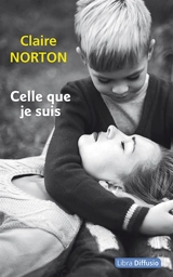 Celle que je suis - Claire Norton