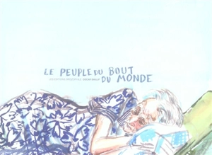 Le peuple du bout du monde - Oscar Baillif