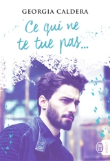 Ce qui ne te tue pas... - Georgia Caldera