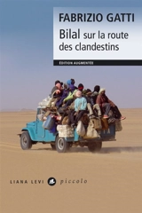 Bilal sur la route des clandestins - Fabrizio Gatti