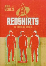 Redshirts : au mépris du danger - John Scalzi
