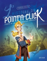 L'histoire du point'n click : l'épopée du jeu d'aventure graphique - Patrick Hellio