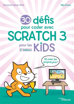 30 défis pour coder avec Scratch 3 pour les kids - Morad Attik