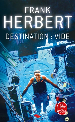 Le programme conscience. Vol. 1. Destination : vide - Frank Herbert