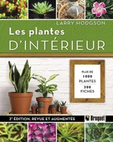 Les plantes d'intérieur - Larry Hodgson