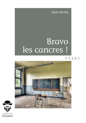 Bravo les cancres - Ahi Kra Denis