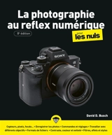 La photographie au reflex numérique pour les nuls - David D. Busch