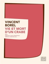 Vie et mort d'un crabe : récit. ADN chromatique - Vincent Borel