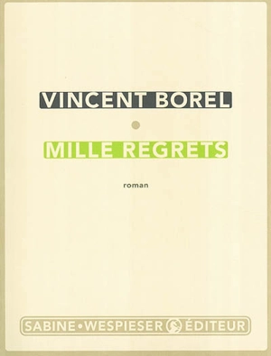 Mille regrets - Vincent Borel