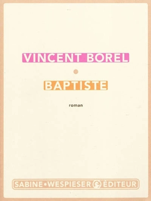 Baptiste - Vincent Borel
