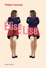 Elise et Lise : un conte sans fées - Philippe Annocque