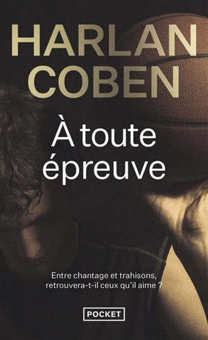 A toute épreuve - Harlan Coben