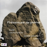 Présences de pierre - Raâk