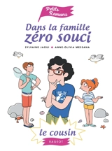 Dans la famille zéro souci. Le cousin - Sylvaine Jaoui
