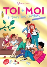 Toi + moi + tous les autres. Vol. 1. #MesAmisMesAmours - Sylvaine Jaoui