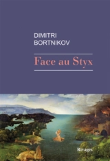 Face au Styx - Dmitrij Bortnikov